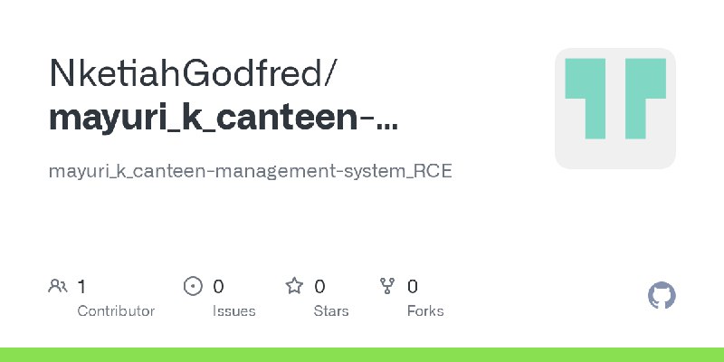 GitHub - NketiahGodfred/mayuri_k_canteen-management-system_RCE: mayuri_k_canteen-management-system_RCE