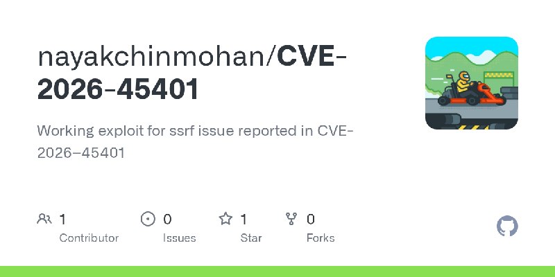 GitHub - nayakchinmohan/CVE-2026-45401: Working exploit for ssrf issue reported in CVE-2026–45401