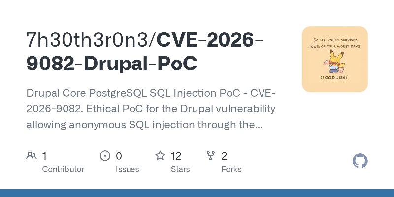 GitHub - 7h30th3r0n3/CVE-2026-9082-Drupal-PoC: Drupal Core PostgreSQL SQL Injection PoC - CVE-2026-9082. Ethical PoC for the Drupal…