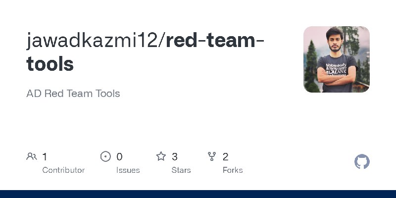 GitHub - jawadkazmi12/red-team-tools: AD Red Team Tools