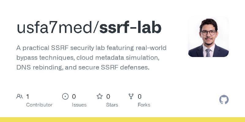GitHub - usfa7med/ssrf-lab: A practical SSRF security lab featuring real-world bypass techniques, cloud metadata simulation, DNS…