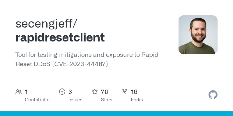 GitHub - secengjeff/rapidresetclient: Tool for testing mitigations and exposure to Rapid Reset DDoS (CVE-2023-44487)