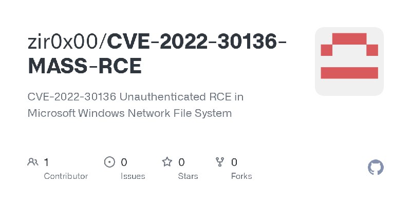 GitHub - zir0x00/CVE-2022-30136-MASS-RCE: CVE-2022-30136 Unauthenticated RCE in Microsoft Windows Network File System