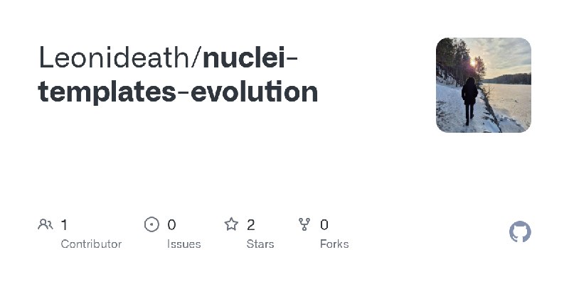 GitHub - Leonideath/nuclei-templates-evolution