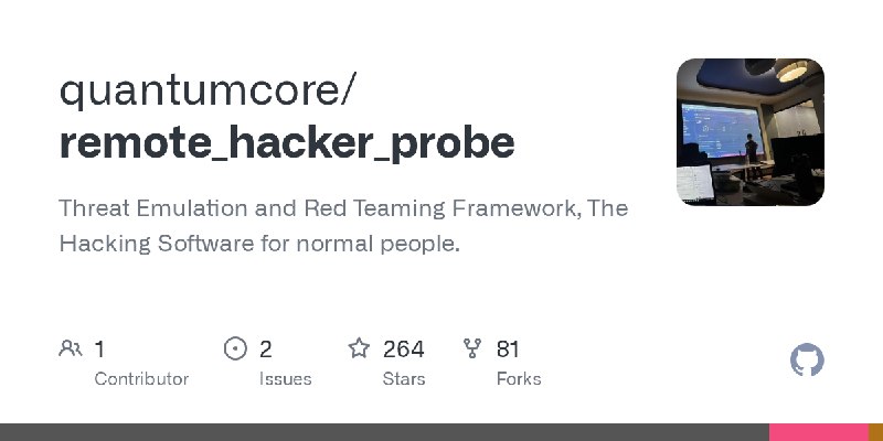 GitHub - quantumcore/remote_hacker_probe: Threat Emulation and Red Teaming Framework, The Hacking Software for normal people.