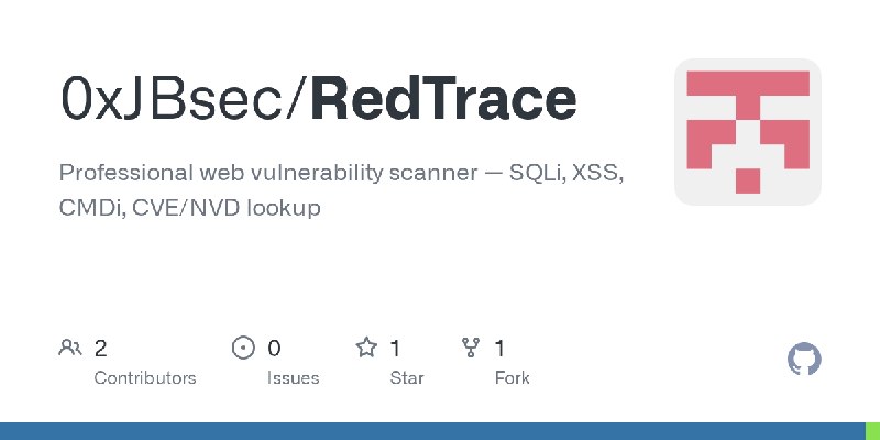 GitHub - 0xJBsec/RedTrace: Professional web vulnerability scanner — SQLi, XSS, CMDi, CVE/NVD lookup