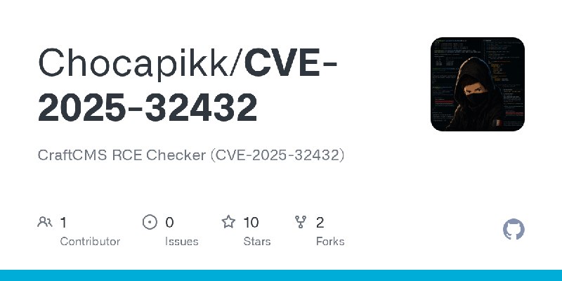 GitHub - Chocapikk/CVE-2025-32432: CraftCMS RCE Checker (CVE-2025-32432)