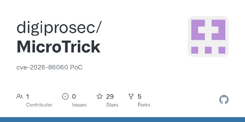 GitHub - digiprosec/MicroTrick: cve-2026-86060 PoC