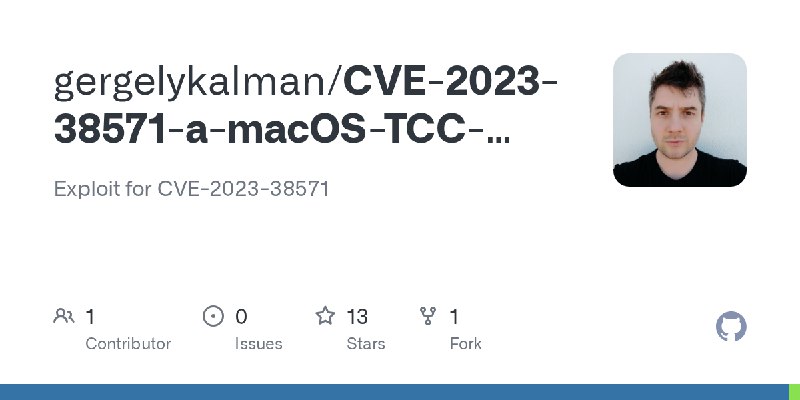 GitHub - gergelykalman/CVE-2023-38571-a-macOS-TCC-bypass-in-Music-and-TV: Exploit for CVE-2023-38571