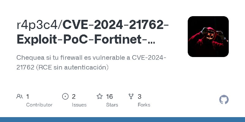 GitHub - r4p3c4/CVE-2024-21762-Exploit-PoC-Fortinet-SSL-VPN-Check: Chequea si tu firewall es vulnerable a CVE-2024-21762 (RCE sin…