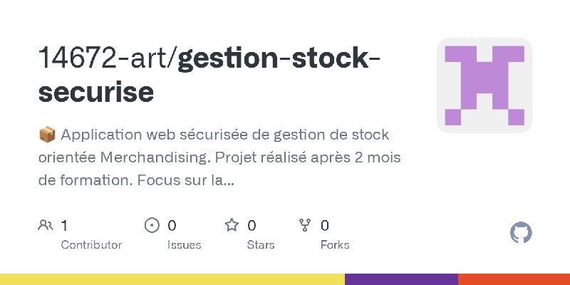 GitHub - 14672-art/gestion-stock-securise: 📦 Application web sécurisée de gestion de stock orientée Merchandising. Projet réalisé…