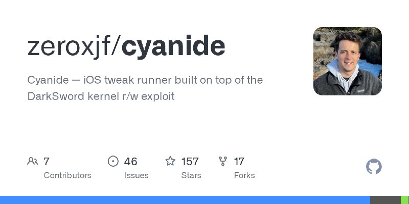 GitHub - zeroxjf/cyanide: Cyanide — iOS tweak runner built on top of the DarkSword kernel r/w exploit