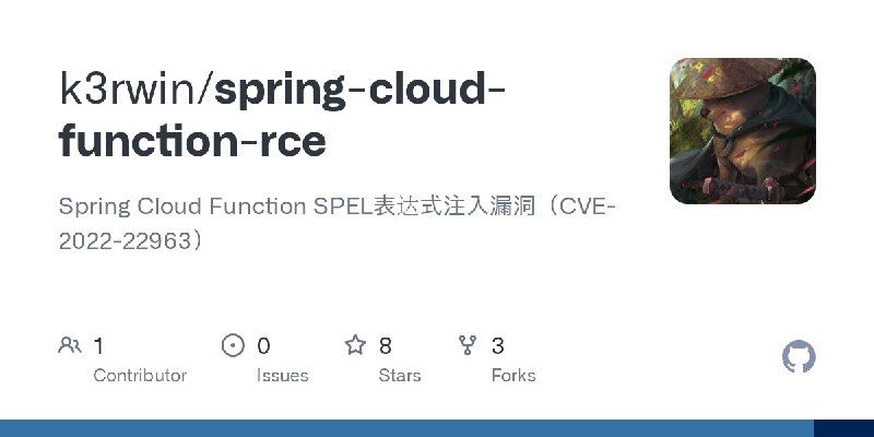 GitHub - k3rwin/spring-cloud-function-rce: Spring Cloud Function SPEL表达式注入漏洞（CVE-2022-22963）
