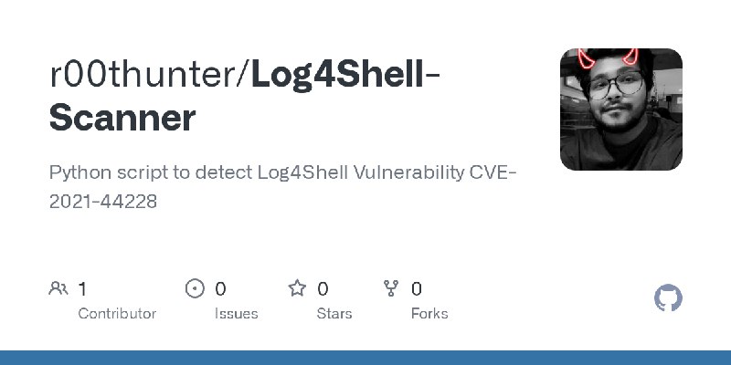 GitHub - r00thunter/Log4Shell-Scanner: Python script to detect Log4Shell Vulnerability CVE-2021-44228