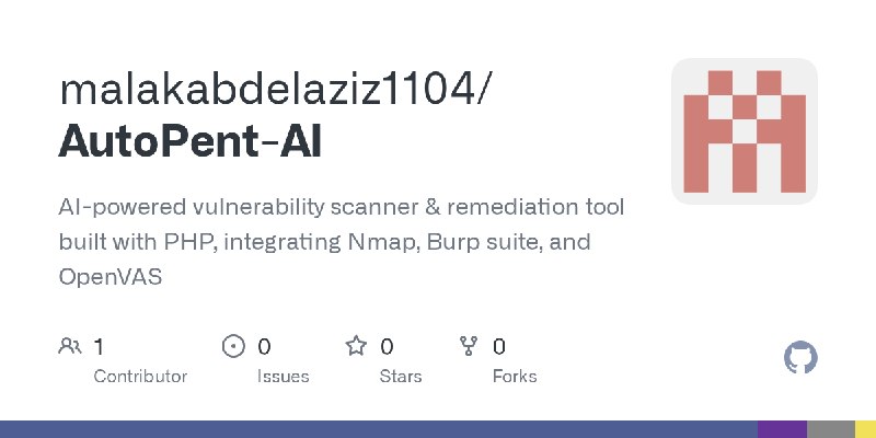 GitHub - malakabdelaziz1104/AutoPent-AI: AI-powered vulnerability scanner & remediation tool built with PHP, integrating Nmap,…