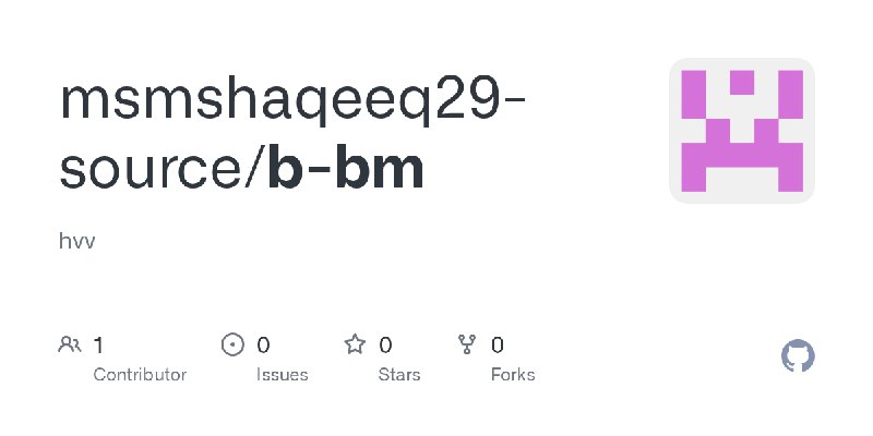 GitHub - msmshaqeeq29-source/b-bm: hvv