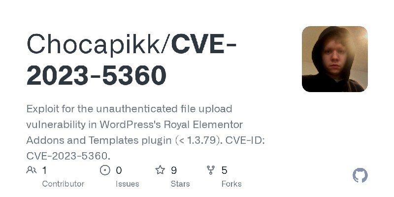 GitHub - Chocapikk/CVE-2023-5360: Exploit for the unauthenticated file upload vulnerability in WordPress's Royal Elementor Addons…