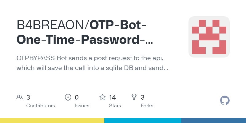 GitHub - B4BREAON/OTP-Bot-One-Time-Password-Verification-Bank-Paypal-Bypass-2FA: OTPBYPASS Bot sends a post request to the api…