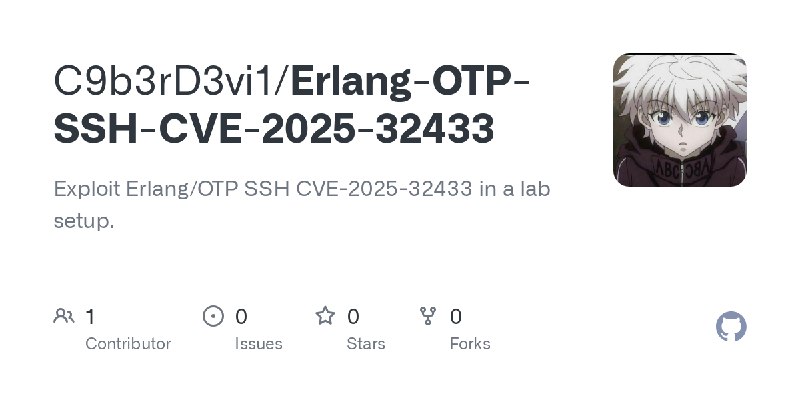 GitHub - C9b3rD3vi1/Erlang-OTP-SSH-CVE-2025-32433: Exploit Erlang/OTP SSH CVE-2025-32433 in a lab setup.