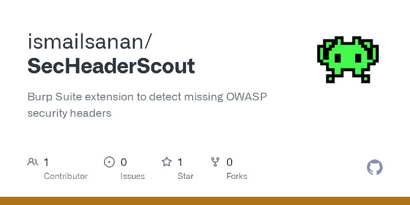 GitHub - ismailsanan/SecHeaderScout: Burp Suite extension to detect missing OWASP security headers