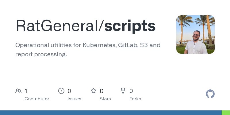 GitHub - RatGeneral/scripts: Operational utilities for Kubernetes, GitLab, S3 and report processing.