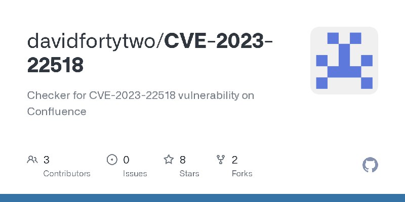 GitHub - davidfortytwo/CVE-2023-22518: Checker for CVE-2023-22518 vulnerability on Confluence