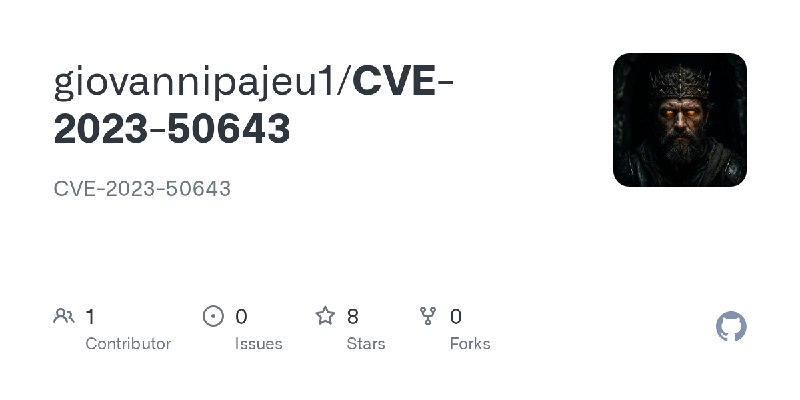 GitHub - giovannipajeu1/CVE-2023-50643: CVE-2023-50643