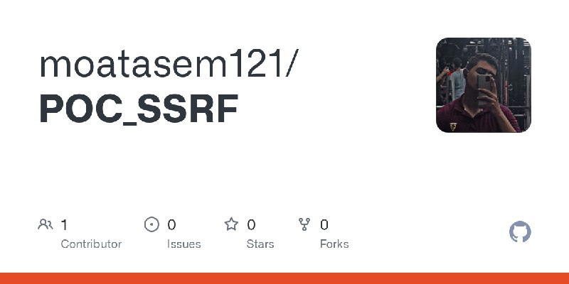 GitHub - moatasem121/POC_SSRF