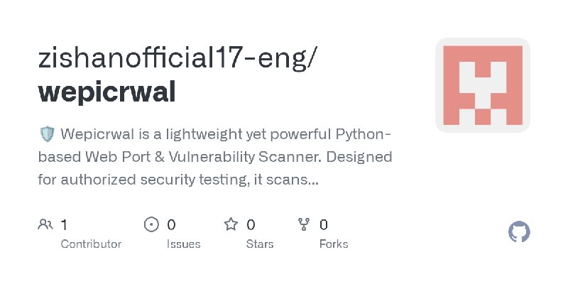 GitHub - zishanofficial17-eng/wepicrwal: 🛡️ Wepicrwal is a lightweight yet powerful Python-based Web Port & Vulnerability Scanner.…