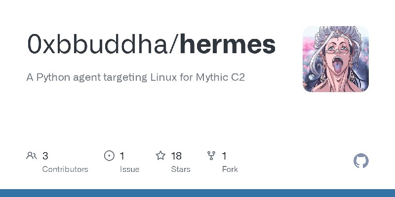 GitHub - 0xbbuddha/hermes: A Python agent targeting Linux for Mythic C2