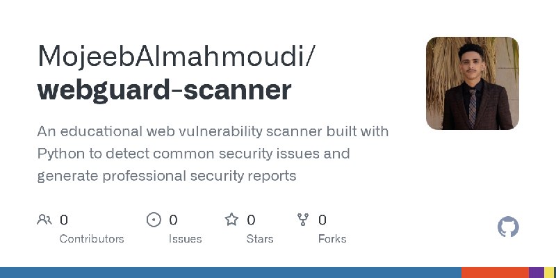 GitHub - MojeebAlmahmoudi/webguard-scanner: An educational web vulnerability scanner built with Python to detect common security…