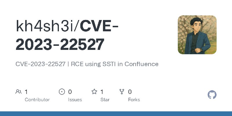 GitHub - kh4sh3i/CVE-2023-22527: CVE-2023-22527 | RCE using SSTI in Confluence