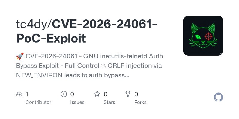 GitHub - tc4dy/CVE-2026-24061-PoC-Exploit: 🚀 CVE-2026-24061 - GNU inetutils-telnetd Auth Bypass Exploit - Full Control 💥 CRLF injection…
