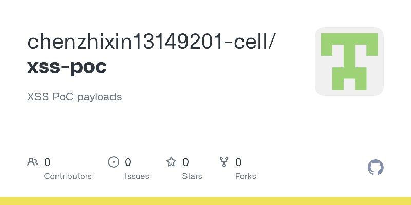 GitHub - chenzhixin13149201-cell/xss-poc: XSS PoC payloads
