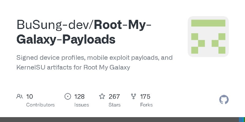 GitHub - BuSung-dev/Root-My-Galaxy-Payloads: Signed device profiles, mobile exploit payloads, and KernelSU artifacts for Root My…