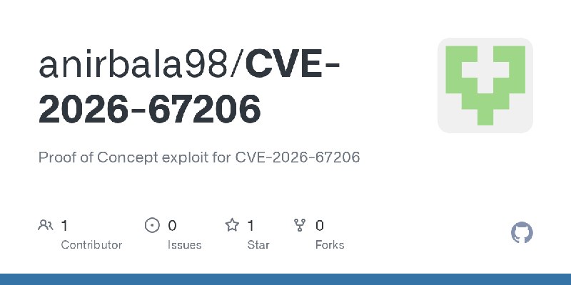 GitHub - anirbala98/CVE-2026-67206: Proof of Concept exploit for CVE-2026-67206