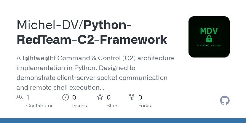 GitHub - Michel-DV/Python-RedTeam-C2-Framework: A lightweight Command & Control (C2) architecture implementation in Python. Designed…