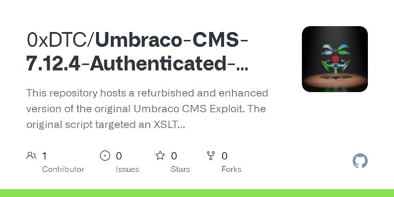 GitHub - 0xDTC/Umbraco-CMS-7.12.4-Authenticated-RCE: This repository hosts a refurbished and enhanced version of the original Umbraco…