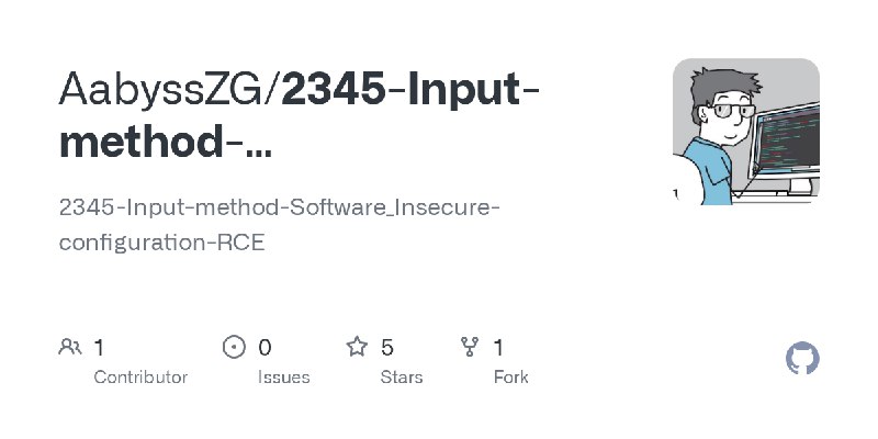 GitHub - AabyssZG/2345-Input-method-Software_Insecure-configuration-RCE: 2345-Input-method-Software_Insecure-configuration-RCE