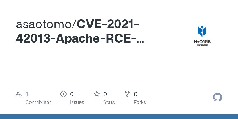 GitHub - asaotomo/CVE-2021-42013-Apache-RCE-POC-EXP