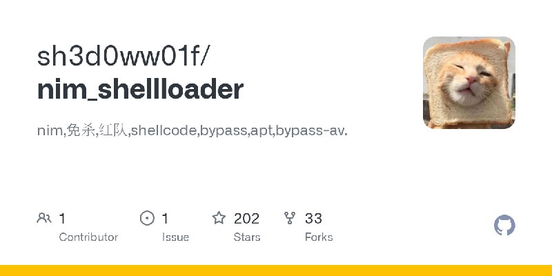 GitHub - sh3d0ww01f/nim_shellloader: nim,免杀,红队,shellcode,bypass,apt,bypass-av.