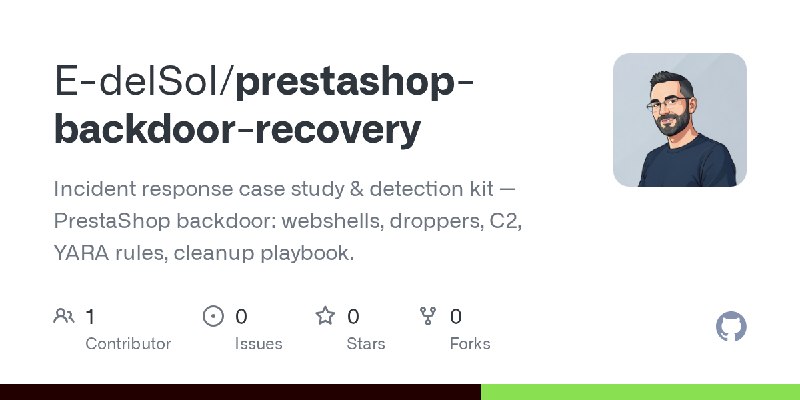 GitHub - E-delSol/prestashop-backdoor-recovery: Incident response case study & detection kit — PrestaShop backdoor: webshells,…