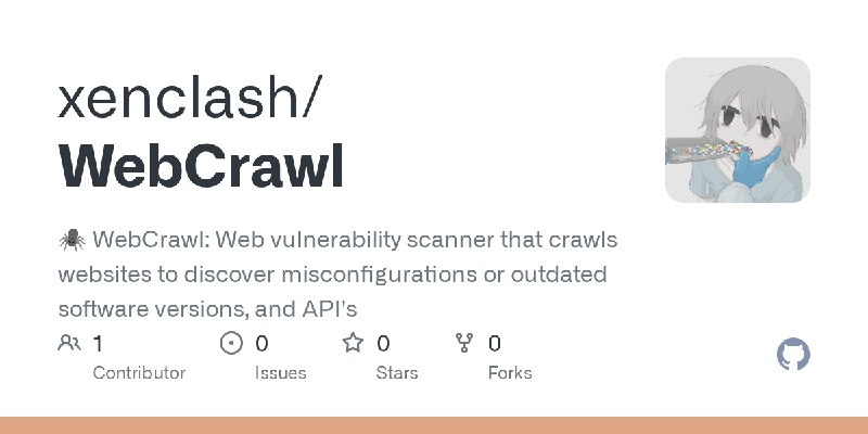 GitHub - xenclash/WebCrawl: 🕷️ WebCrawl: Web vulnerability scanner that crawls websites to discover misconfigurations or outdated…