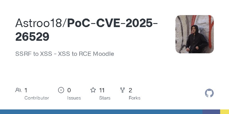 GitHub - Astroo18/PoC-CVE-2025-26529: SSRF to XSS - XSS to RCE Moodle