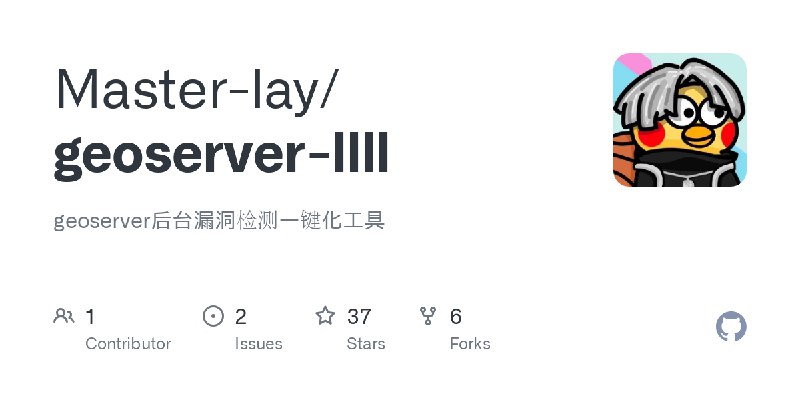 GitHub - Master-lay/geoserver-llll: geoserver后台漏洞检测一键化工具