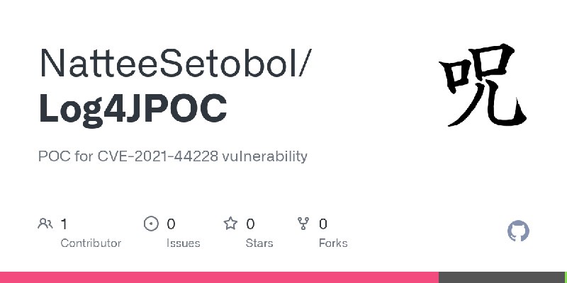 GitHub - NatteeSetobol/Log4JPOC: POC for CVE-2021-44228 vulnerability