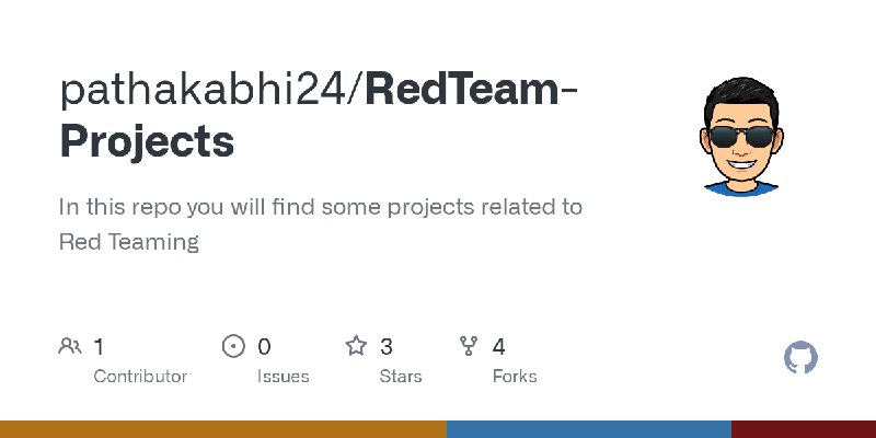 GitHub - pathakabhi24/RedTeam-Projects: In this repo you will find some projects related to Red Teaming