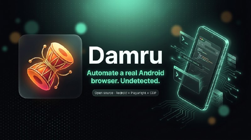 GitHub - akwin1234/damru: Undetected Playwright for Android. Real Android device in Docker (Redroid), driven via CDP with OS-level…