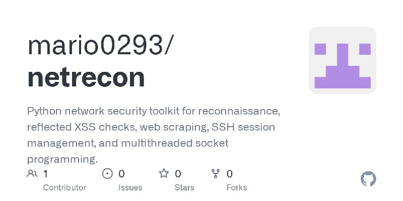 GitHub - mario0293/netrecon: Python network security toolkit for reconnaissance, reflected XSS checks, web scraping, SSH session…