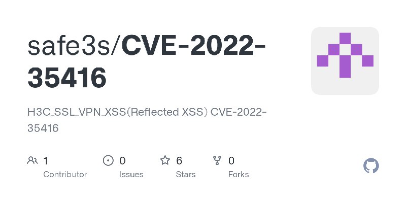 GitHub - safe3s/CVE-2022-35416: H3C_SSL_VPN_XSS(Reflected XSS) CVE-2022-35416
